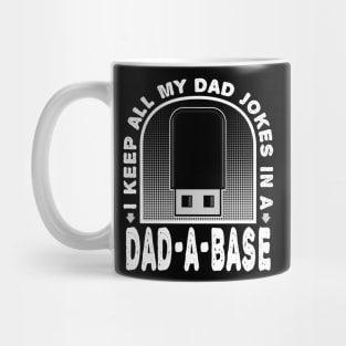 I Keep All My Dad Jokes In A Dad-A-Base Fathers Day Mug